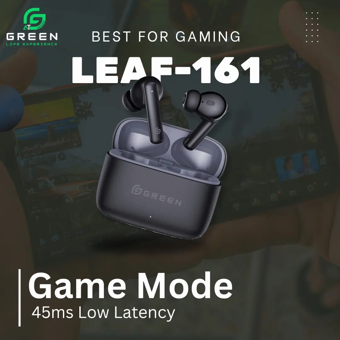 Green Leaf-161 earbuds with 45ms low-latency gaming mode