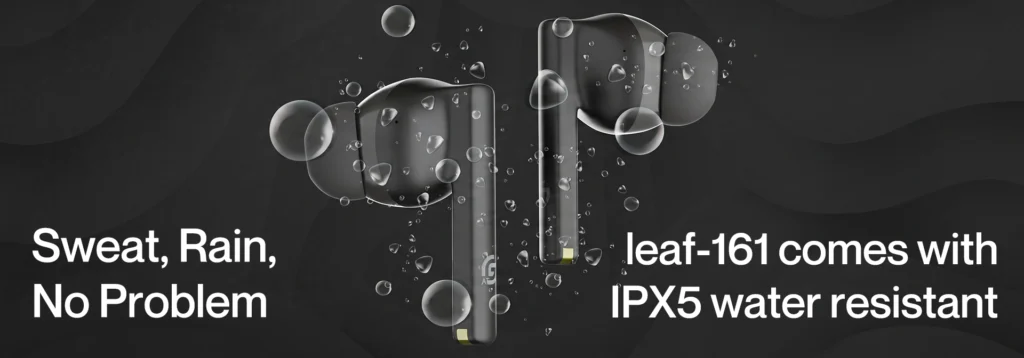 green life experience_Green_Leaf-161_Earbuds_IPX5 Water Resistant_Product banner