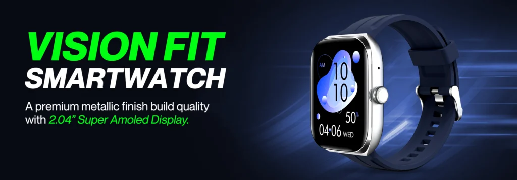 green life experience_Green_Vision fit_Smartwatch_2.04 Super Amoled Display_Product banner